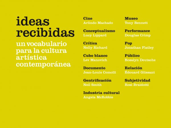 Ideas recibidas. Un vocabulario para la cultura artística contemporánea