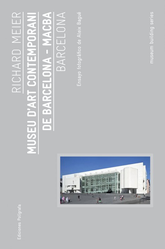 Richard Meier. Museu d'Art Contemporani de Barcelona (MACBA)