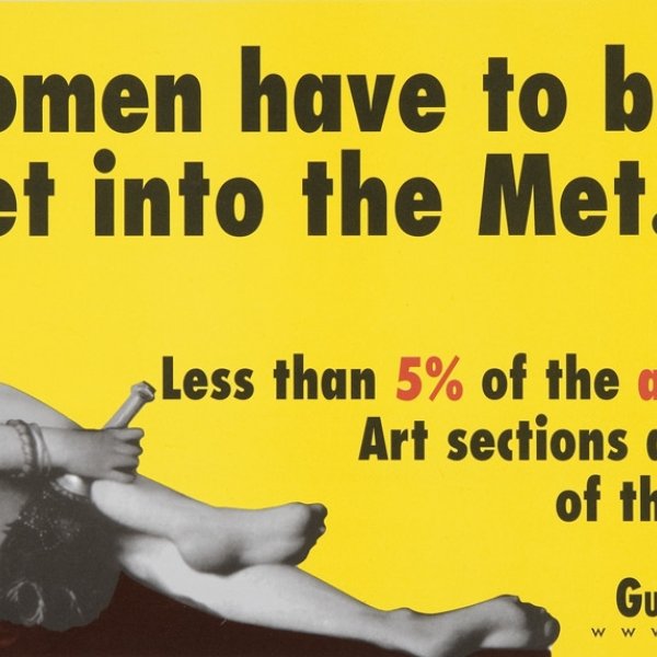 Guerrilla Girls (Grup d'artistes) "Do Women Have To Be Naked To Get into the Met. Museum?", s.d.